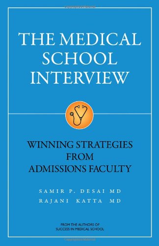 The Medical School Interview: Winning Strategies from Admissions Faculty 2013