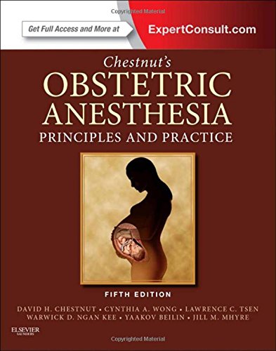 Chestnut's Obstetric Anesthesia: Principles and Practice 2014