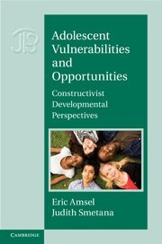 Adolescent Vulnerabilities and Opportunities: Developmental and Constructivist Perspectives 2011