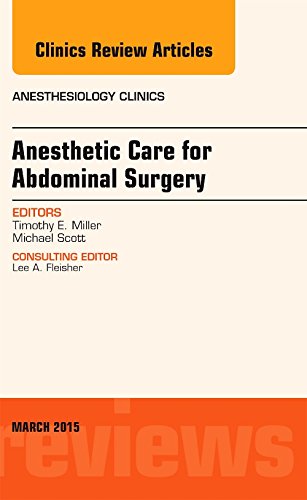 Anesthetic Care for Abdominal Surgery, an Issue of Anesthesiology Clinics 2015