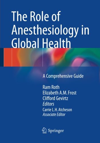 The Role of Anesthesiology in Global Health: A Comprehensive Guide 2014