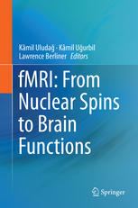 fMRI: From Nuclear Spins to Brain Functions 2015