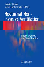 Nocturnal Non-Invasive Ventilation: Theory, Evidence, and Clinical Practice 2015