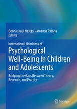 International Handbook of Psychological Well-Being in Children and Adolescents: Bridging the Gaps Between Theory, Research, and Practice 2015