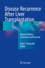 Disease Recurrence After Liver Transplantation: Natural History, Treatment and Survival 2015