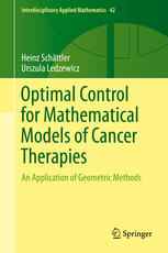 Optimal Control for Mathematical Models of Cancer Therapies: An Application of Geometric Methods 2015