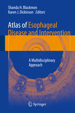Atlas of Esophageal Disease and Intervention: A Multidisciplinary Approach 2016