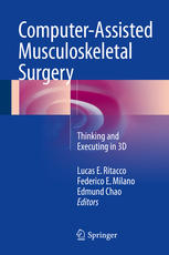 Computer-Assisted Musculoskeletal Surgery: Thinking and Executing in 3D 2015