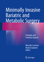 Minimally Invasive Bariatric and Metabolic Surgery: Principles and Technical Aspects 2015