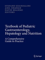 Textbook of Pediatric Gastroenterology, Hepatology and Nutrition: A Comprehensive Guide to Practice 2015