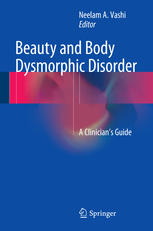 Beauty and Body Dysmorphic Disorder: A Clinician's Guide 2015