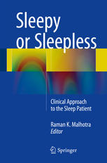 Sleepy or Sleepless: Clinical Approach to the Sleep Patient 2015