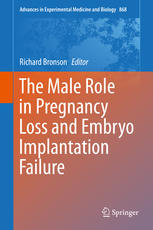 The Male Role in Pregnancy Loss and Embryo Implantation Failure 2015