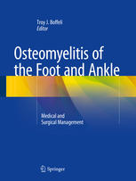 Osteomyelitis of the Foot and Ankle: Medical and Surgical Management 2015