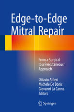 Edge-to-Edge Mitral Repair: From a Surgical to a Percutaneous Approach 2015