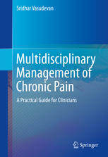 Multidisciplinary Management of Chronic Pain: A Practical Guide for Clinicians 2015