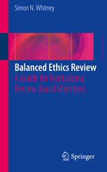 Balanced Ethics Review: A Guide for Institutional Review Board Members 2015