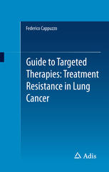 Guide to Targeted Therapies: Treatment Resistance in Lung Cancer 2015