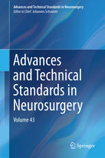 Advances and Technical Standards in Neurosurgery: Volume 43 2015