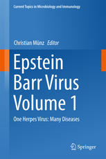 Epstein Barr Virus Volume 1: One Herpes Virus: Many Diseases 2015