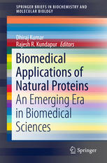 Biomedical Applications of Natural Proteins: An Emerging Era in Biomedical Sciences 2015