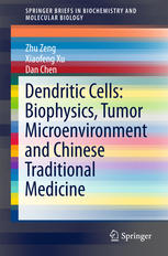 Dendritic Cells: Biophysics, Tumor Microenvironment and Chinese Traditional Medicine 2015