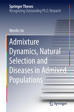 Admixture Dynamics, Natural Selection and Diseases in Admixed Populations 2015