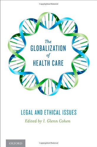 The Globalization of Health Care: Legal and Ethical Issues 2013