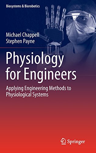 Physiology for Engineers: Applying Engineering Methods to Physiological Systems 2015