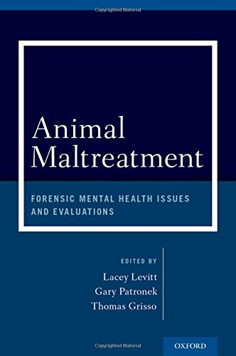 Animal Maltreatment: Forensic Mental Health Issues and Evaluations 2016