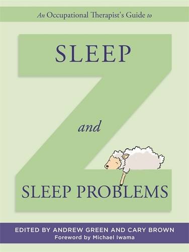 An Occupational Therapist's Guide to Sleep and Sleep Problems 2015