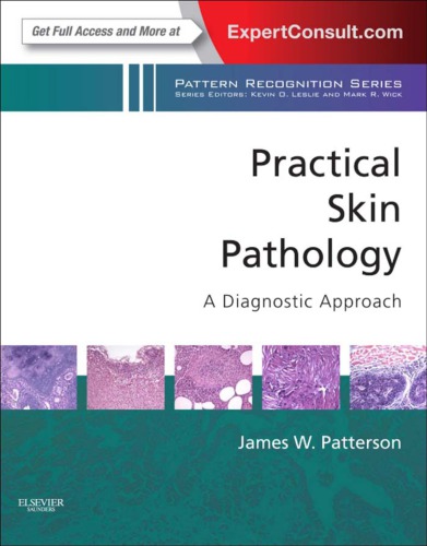 Practical Skin Pathology: A Diagnostic Approach 2013