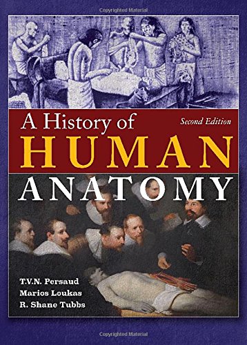 A History of Human Anatomy 2014