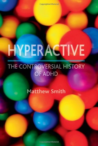 Hyperactive: The Controversial History of ADHD 2012
