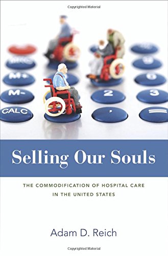 فروش روح ما: کالایی سازی مراقبت های بیمارستانی در ایالات متحده