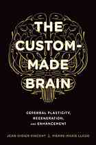 The Custom-Made Brain: Cerebral Plasticity, Regeneration, and Enhancement 2014