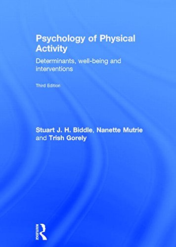 Psychology of Physical Activity: Determinants, Well-being and Interventions 2014