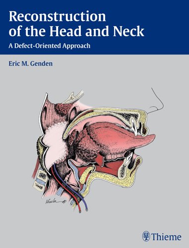 Reconstruction of the Head and Neck: A Defect-oriented Approach 2012