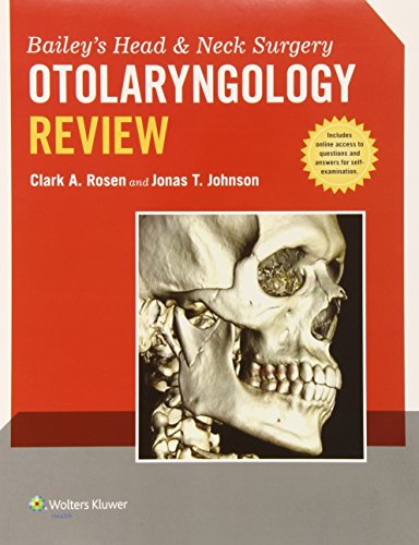 Bailey's Head and Neck Surgery - Otolaryngology Review 2014