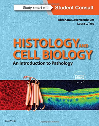 Histology and Cell Biology: An Introduction to Pathology 2016