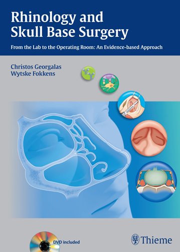 Rhinology and Skull Base Surgery: From the Lab to the Operating Room : an Evidence-based Approach 2013