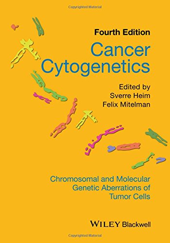 Cancer Cytogenetics: Chromosomal and Molecular Genetic Aberrations of Tumor Cells 2015