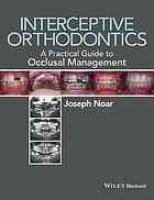 Interceptive Orthodontics: A Practical Guide to Occlusal Management 2014