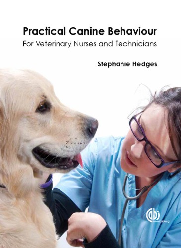 Practical Canine Behaviour: For Veterinary Nurses and Technicians 2014