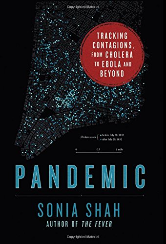 Pandemic: Tracking Contagions, from Cholera to Ebola and Beyond 2016