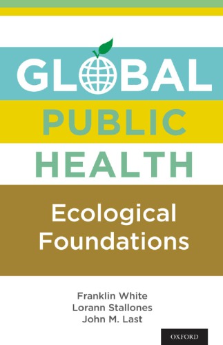 Global Public Health: Ecological Foundations 2013