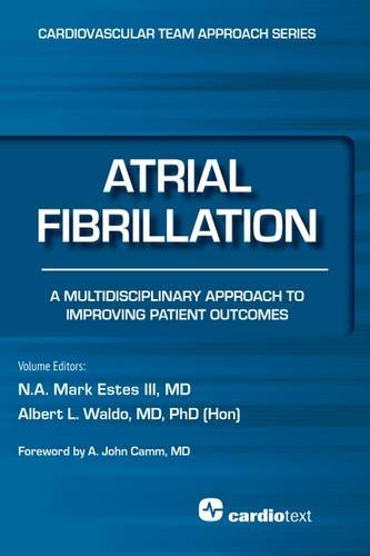 Atrial Fibrillation: A Multidisciplinary Approach to Improving Patient Outcomes 2015