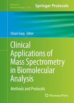 Clinical Applications of Mass Spectrometry in Biomolecular Analysis: Methods and Protocols 2015