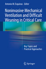 Noninvasive Mechanical Ventilation and Difficult Weaning in Critical Care: Key Topics and Practical Approaches 2016