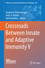 Crossroads Between Innate and Adaptive Immunity V 2015